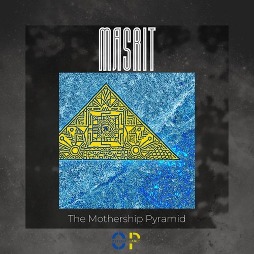 Masrit - The Mothership Pyramid